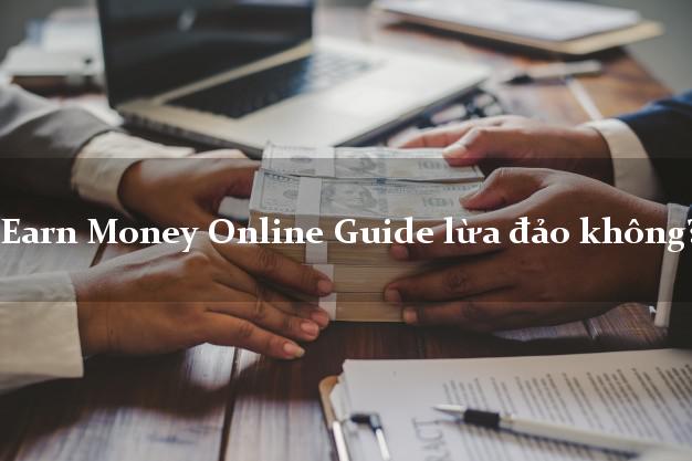 Earn Money Online Guide lừa đảo không?