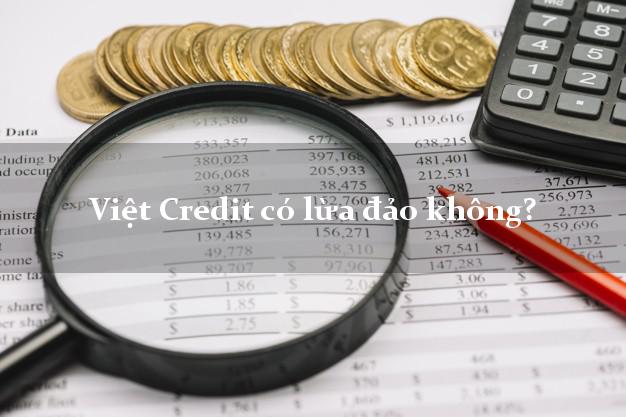 Việt Credit có lừa đảo không?