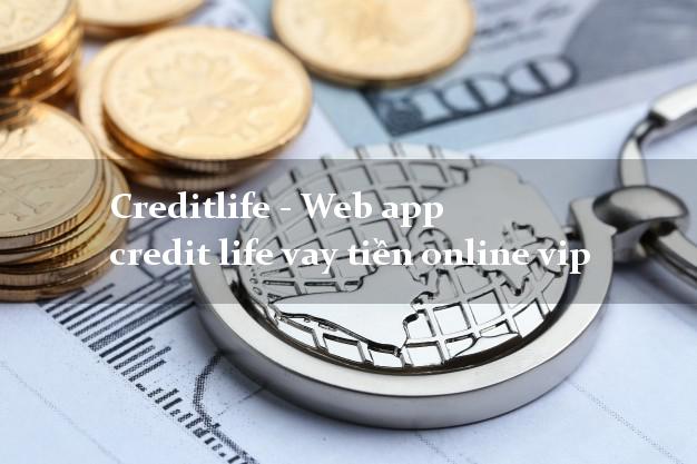 Creditlife - Web app credit life vay tiền online vip 0% lãi suất