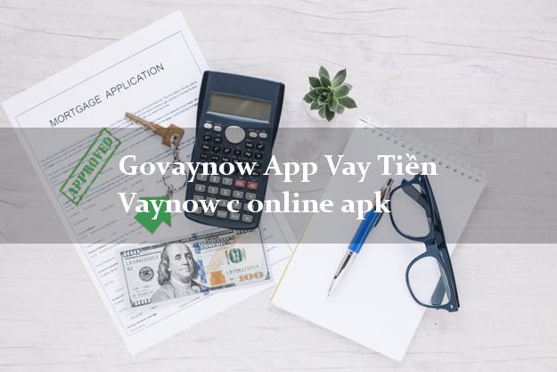 Govaynow App Vay Tiền Vaynow c online apk siêu nhanh như chớp