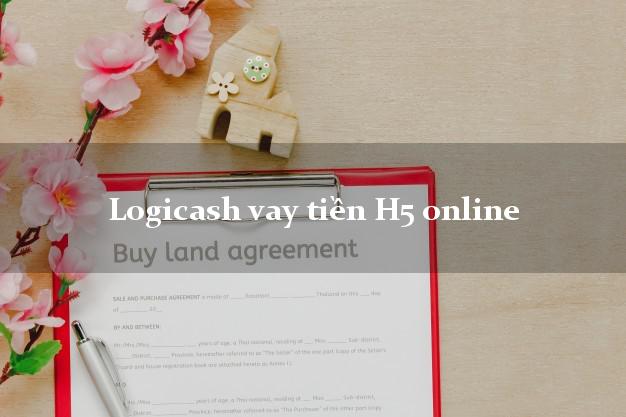 Logicash vay tiền H5 online lấy liền trong ngày